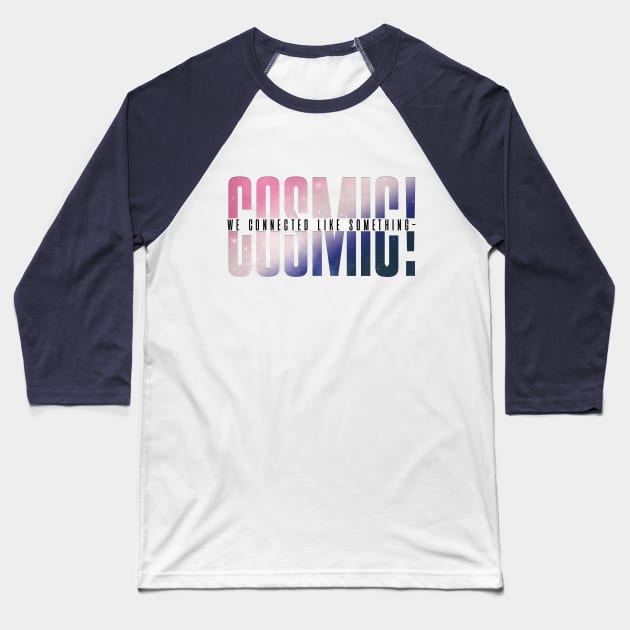 RNM - Cosmic! Baseball T-Shirt by MissMysteryInk